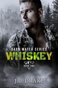 Whiskey (Dark Water #2) by J.L. Drake
