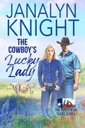 The Cowboy's Lucky Lady (Horsehead Texas Series #5) by Janalyn Knight