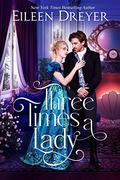 Three Times a Lady (Drake's Damsels #3) by Eileen Dreyer