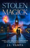 Stolen Magick: a 90's heist story by J.L. Vampa