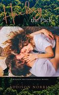 Hacking the Pack: A Hidden Preternaturals Novel (The Coeur d'Alene Pack #3) by Addison Norris