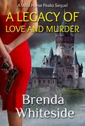 A Legacy of Love and Murder (Wild Horse Peaks #5) by Brenda Whiteside