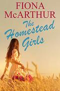 The Homestead Girls (Aussie Outback Medical Romance #6) by Fiona McArthur
