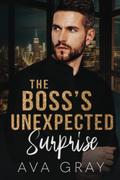 The Boss's Unexpected Surprise by Ava Gray