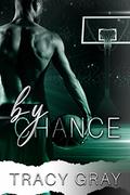 By Chance by Tracy Gray