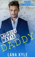 My Young Mafia Daddy (OlderLittles.com Dating Agency #2) by Lana Kyle