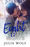 Eight Cozy Nights by Julia Wolf