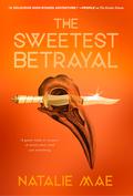 The Sweetest Betrayal (The Kinder Poison #3) by Natalie Mae