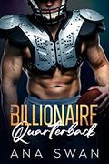 The Billionaire Quarterback (Las Vegas Billionaires #3) by Ana Swan