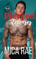 Pierced Defenses (Under My Skin #5) by Mica Rae