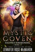 Mystic Coven: Solstice Summoning (Supernatural Academy Graduates #4) by Jennifer Rose McMahon