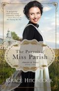 The Pursuit of Miss Parish: A Victorian Harvey Girls Romance by Grace Hitchcock