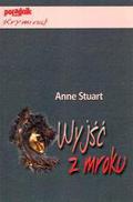 Wyjść z mroku by Anne Stuart