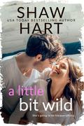 A Little Bit Wild by Shaw Hart