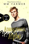 Anonymous Alpha by M.M. Farmer