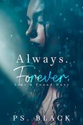 Always. Forever. (Lost & Found Duet #1) by PS. Black