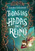 Todas las hadas del reino by Laura Gallego García