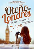 Otoño en Londres (Otoño en Londres #1) by Andrea Izquierdo