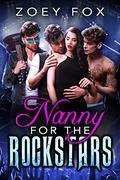 Nanny for the Rockstars: An Enemies to Lovers Reverse Harem Romance by Zoey Fox