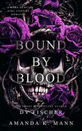 Bound By Blood by DV Fischer