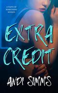 Extra Credit (A Taste of Something Wicked #4) by Andi Simms