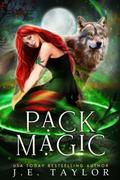 Pack Magic: A Shades of Night Sequel by J.E. Taylor