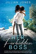 Her Forbidden Boss: A Greek Hero and Bollywood Heroine contemporary friends to lovers romance about following your heart by Jillian Jones