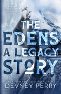 The Edens - A Legacy Story by Devney Perry