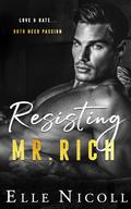 Resisting Mr. Rich (The Men #8) by Elle Nicoll