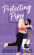 Protecting Piper (Waverly Wildcats #4) by Jennifer Bonds