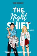 The Night Shift (Moore Sisters #2) by Tanushka Bhatnagar