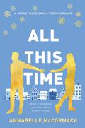 All This Time (A Brandywood Small Town Romance #1) by Annabelle McCormack