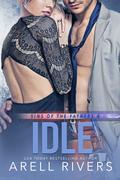 Idle (Sins of the Fathers #4) by Arell Rivers