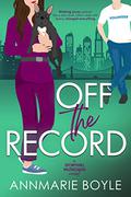 Off the Record (The Storyhill Musicians #3) by Annmarie Boyle