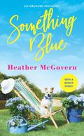 Something Blue (Orchard Inn #1) by Heather McGovern