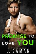 Promise to Love You by J. Saman