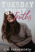 Tuesday Night Truths (Truth and Lies #2) by C.W. Farnsworth