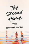 The Second Home by Christina Clancy