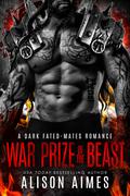 War Prize of the Beast (Ruthless Warlords #8) by Alison Aimes