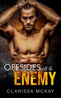 Offsides with the Enemy: sleeping with the boss enemies-to-lovers football romance by Clarissa McKay