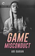 Game Misconduct (Penalty Box #1) by Ari Baran