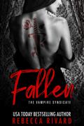 Fallen (The Vampire Syndicate #4) by Rebecca Rivard