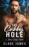The Cubby Hole (Bear Camp #1.6) by Slade James