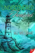 Undiscovered Treasures by M.J. Williamz