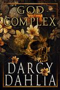 God Complex by Darcy Dahlia