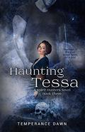 Haunting Tessa: A Spirit Hunters Novel by Temperance Dawn