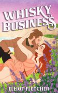 Whisky Business (The Macabe Brothers #1) by Elliot Fletcher
