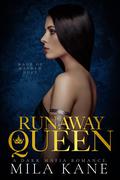 Runaway Queen by Mila Kane