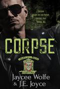 Corpse: Ungrateful Dead MC Book One by Jaycee Wolfe