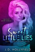 Sweet Little Lies by J.D. Hollyfield